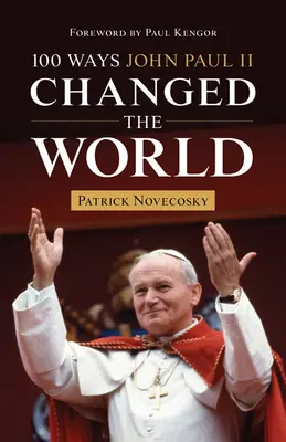 100 způsobů, jak Jan Pavel II. změnil svět - 100 Ways John Paul II Changed the World