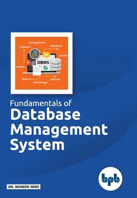 Základy systému správy databází: Naučte se základní koncepty databázových systémů - Fundamentals of Database Management System: Learn essential concepts of Database Systems