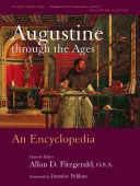Augustin v průběhu věků: Encyklopedie - Augustine Through the Ages: An Encyclopedia