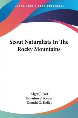 Skautští přírodovědci ve Skalistých horách - Scout Naturalists In The Rocky Mountains