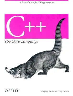 C++ Základní jazyk: Základ pro programátory v jazyce C - C++ the Core Language: A Foundation for C Programmers