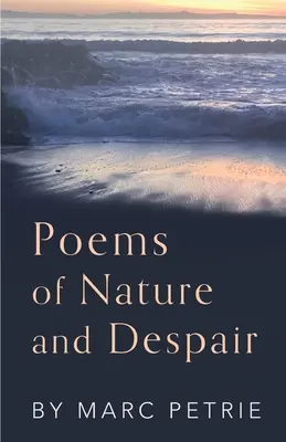 Básně o přírodě a zoufalství - Poems of Nature and Despair