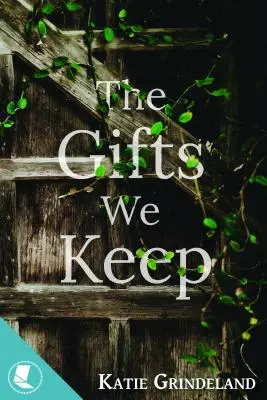 Dary, které si uchováváme - The Gifts We Keep