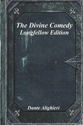 Božská komedie: Vydání Longfellowovo - The Divine Comedy: Longfellow Edition