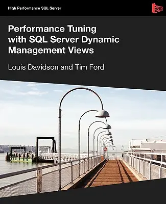 Ladění výkonu pomocí dynamických pohledů pro správu SQL Serveru - Performance Tuning with SQL Server Dynamic Management Views
