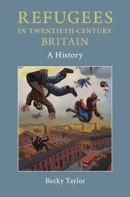 Uprchlíci v Británii dvacátého století - Refugees in Twentieth-Century Britain