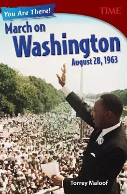 Jste tam! Pochod na Washington, 28. srpna 1963 - You Are There! March on Washington, August 28, 1963