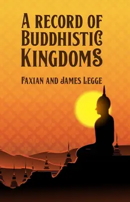 Záznam o buddhistických královstvích - A Record of Buddhistic Kingdoms