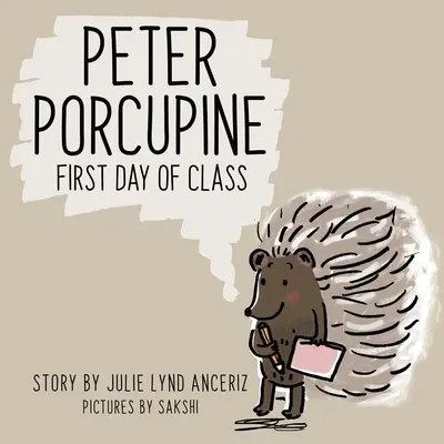 Petr Dikobraz: První den ve třídě - Peter Porcupine: First Day of Class