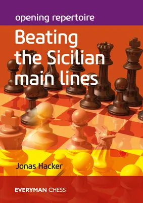 Zahajovací repertoár: Překonání sicilské hlavní linie - Opening Repertoire: Beating the Sicilian Main Lines
