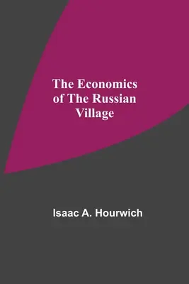Ekonomika ruské vesnice - The Economics Of The Russian Village