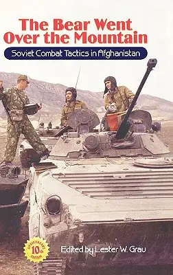 Medvěd šel přes hory: Sovětská bojová taktika v Afghánistánu - The Bear Went Over the Mountain: Soviet Combat Tactics in Afghanistan
