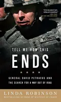 Řekni mi, jak to skončí: Generál David Petraeus a hledání cesty z Iráku - Tell Me How This Ends: General David Petraeus and the Search for a Way Out of Iraq