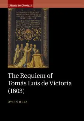 Rekviem Tomse Luise de Victoria (1603) - The Requiem of Toms Luis de Victoria (1603)