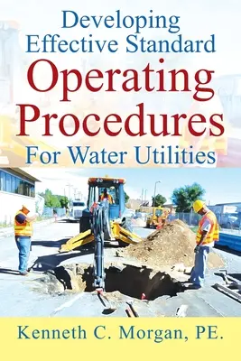 Vývoj efektivních standardních operačních postupů pro vodárenské společnosti - Developing Effective Standard Operating Procedures For Water Utilities