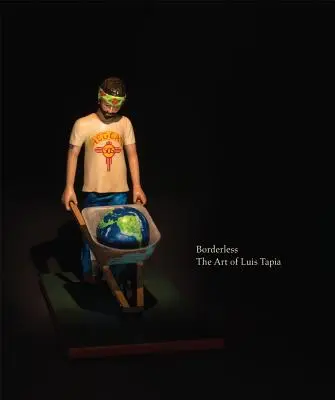 Bez hranic: Umění Luise Tapii - Borderless: The Art of Luis Tapia