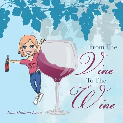 Od vinné révy k vínu - From the Vine to the Wine