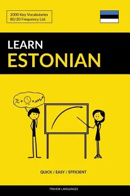 Učte se estonsky - rychle / snadno / efektivně: 2000 klíčových slovíček - Learn Estonian - Quick / Easy / Efficient: 2000 Key Vocabularies