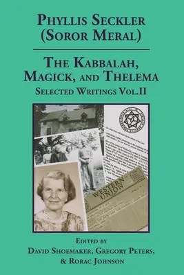 Kabala, magie a thelema. Vybrané spisy II. díl - The Kabbalah, Magick, and Thelema. Selected Writings Volume II