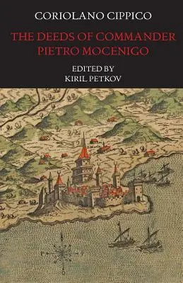 Činy velitele Pietra Moceniga ve třech knihách - The Deeds of Commander Pietro Mocenigo in Three Books