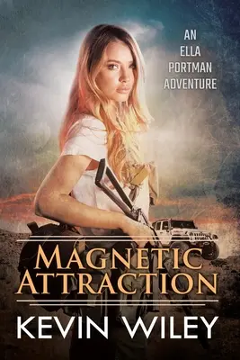 Magnetická přitažlivost: Dobrodružství Elly Portmanové - Magnetic Attraction: An Ella Portman Adventure