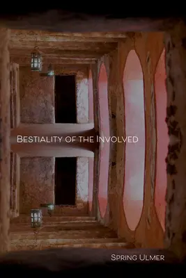 Bestialita zúčastněných - Bestiality of the Involved