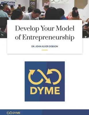 Rozvíjejte svůj model podnikání: Jak začít své podnikatelské dobrodružství s pouhým 1,00 USD. - Develop Your Model of Entrepreneurship: How to start your Entrepreneurial Adventure with Just $1.00