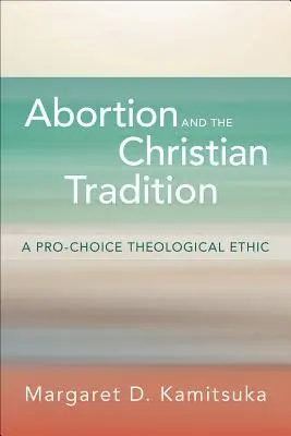 Potrat a křesťanská tradice - Abortion and the Christian Tradition