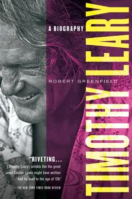 Timothy Leary: Životopis - Timothy Leary: A Biography