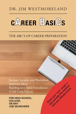 Základy kariéry: Příprava na kariéru: Základní principy kariéry - Career Basics: The Abc's of Career Preparation