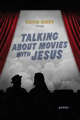 Povídání o filmech s Ježíšem: Básně: - Talking about Movies with Jesus: Poems