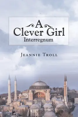 Chytrá holka: Interregnum - A Clever Girl: Interregnum
