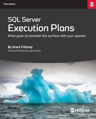 Plány provádění SQL Serveru: Třetí vydání - SQL Server Execution Plans: Third Edition