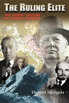Vládnoucí elita: Sionistické uchvácení světové moci (The Sionist Seizure of World Power) - The Ruling Elite: The Zionist Seizure of World Power