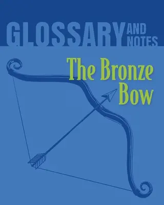 Slovníček a poznámky: Bronzový luk - Glossary and Notes: The Bronze Bow