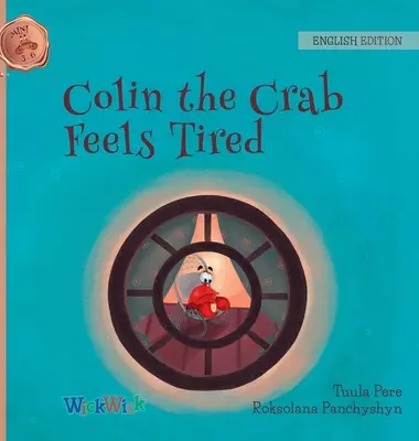 Krab Colin se cítí unavený - Colin the Crab Feels Tired