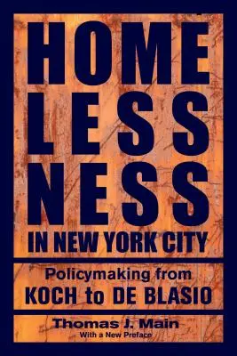 Bezdomovectví v New Yorku: Politika od Kocha po de Blasia - Homelessness in New York City: Policymaking from Koch to de Blasio