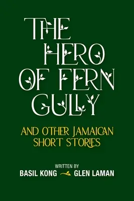 Hrdina z Fern Gully a jiné jamajské povídky (Paperback) - The Hero of Fern Gully and Other Jamaican Short Stories (Paperback)