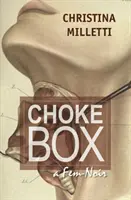 Choke Box: fem-noir - Choke Box: a Fem-Noir