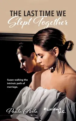 Když jsme spolu naposledy spali - The Last Time We Slept Together