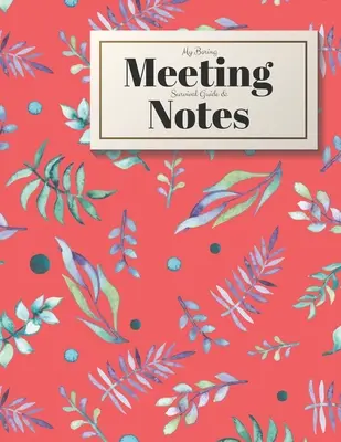 Můj průvodce přežitím nudných schůzek a zápisky: Zápisník na schůzky 8,5x11 a kniha s hádankami - My Boring Meeting Survival Guide and Notes: 8.5x11 Meeting Notebook and Puzzle Book