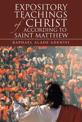 Výkladové učení Krista podle svatého Matouše - Expository Teachings of Christ According to Saint Matthew