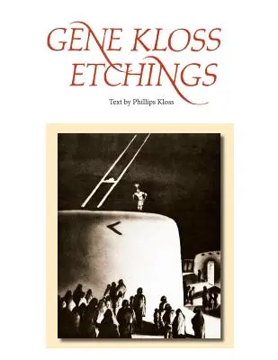 Gene Kloss Etchings: Text Phillipse Klosse - Gene Kloss Etchings: Text by Phillips Kloss