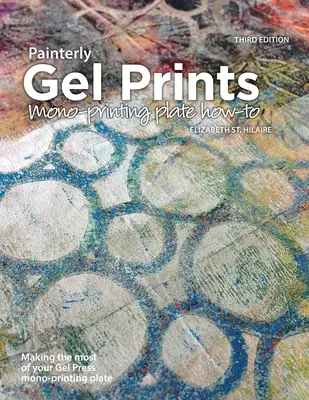 Malířské gelové tisky: Jak na monotiskovou desku - Painterly Gel Prints: Mono-printing plate how-to