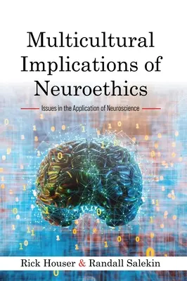 Multikulturní důsledky neuroetiky: Problémy v aplikaci neurovědy - Multicultural Implications of Neuroethics: Issues in the Application of Neuroscience