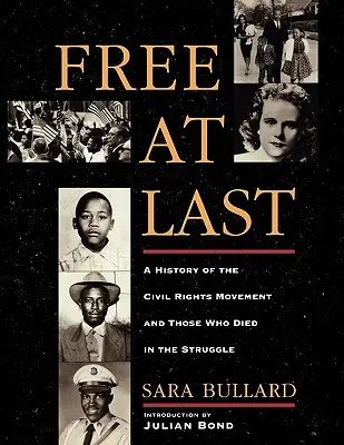 Konečně svobodní: Dějiny hnutí za občanská práva a ti, kteří v tomto boji zemřeli - Free at Last: A History of the Civil Rights Movement and Those Who Died in the Struggle