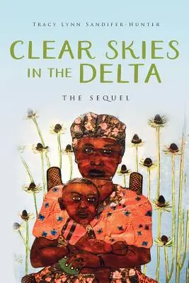 Jasné nebe v deltě: Pokračování - Clear Skies in the Delta: The Sequel