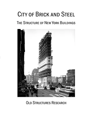 Město z cihel a oceli: Struktura newyorských budov - City of Brick and Steel: The Structure of New York Buildings