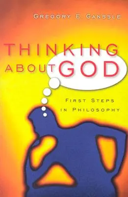 Přemýšlení o Bohu: První kroky ve filozofii - Thinking about God: First Steps in Philosophy