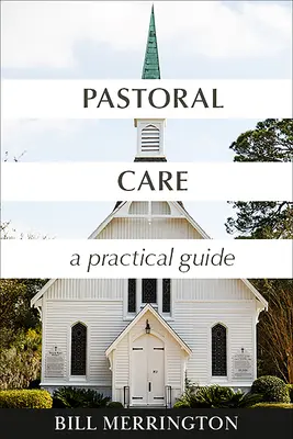Pastorační péče: Praktický průvodce - Pastoral Care: A Practical Guide